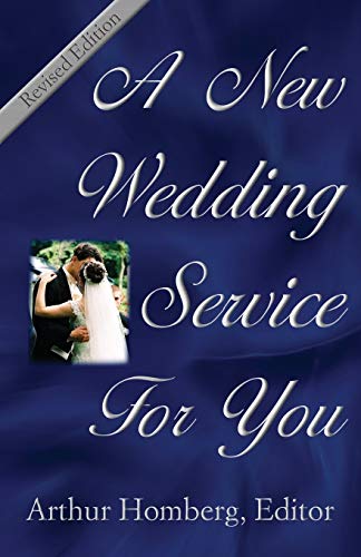 Homburg - A New Wedding Service for You: 19 Orders of Worship for the