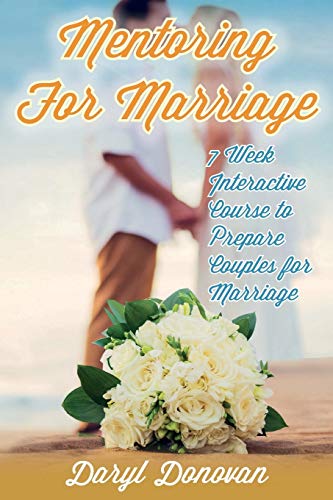 Donovan - Mentoring for Marriage: A Seven-Week Interactive Course Desi