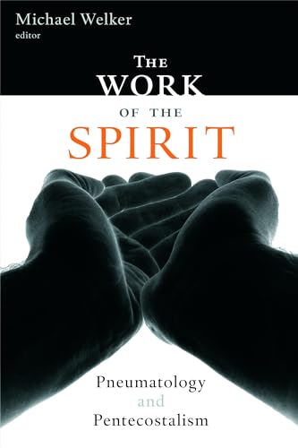 Welker - Work of the Spirit  Pneumatology and Pentecostalism - New pap