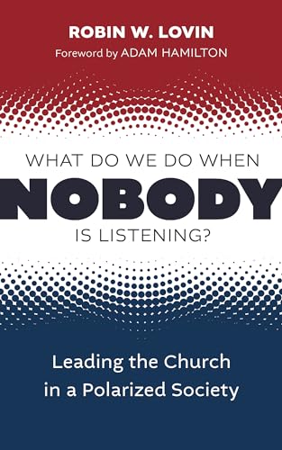 Lovin - What Do We Do When Nobody Is Listening?: Leading the Church in