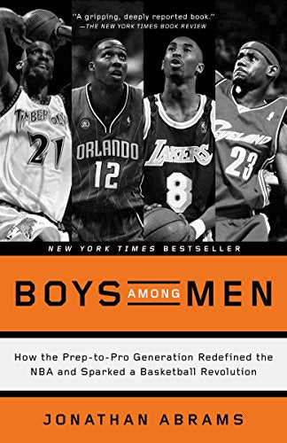 Jonathan Abrams - Boys Among Men   How The Prep-To-Pro Generation Rede