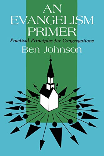 Johnson - An Evangelism Primer  Practical Principles for Congregations