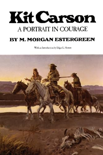 Estergreen - Kit Carson: A Portrait in Courage - New paperback or soft