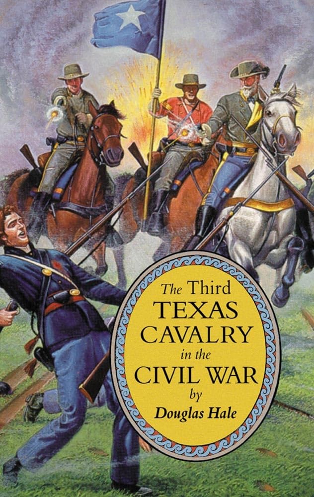 Hal - Third Texas Cavalry in the Civil War - New paperback or softback