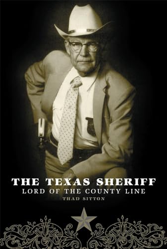 Sitton - Texas Sheriff: Lord of the County Line - New paperback or sof