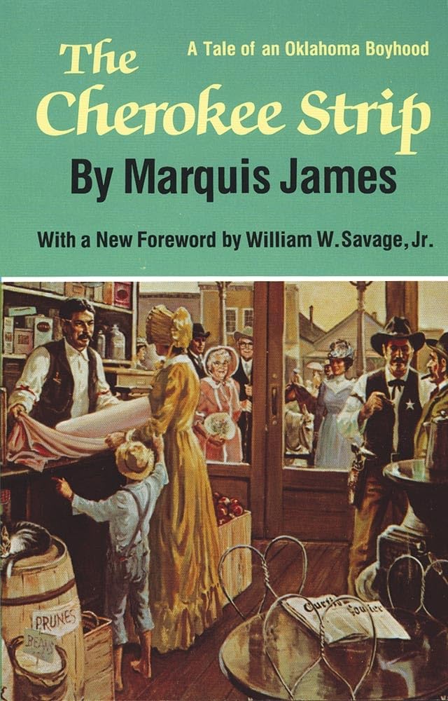 James - CHEROKEE STRIP: A Tale of Oklahoma Boyhood - New paperback or