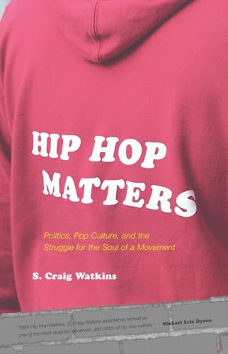 Watkins - Hip Hop Matters  Politics, Pop Culture, and the Struggle for