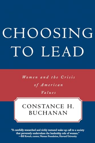 Buchanan - Choosing To Lead  Women and the Crisis of American Values -