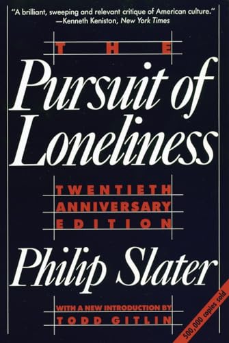 Slater - Pursuit of Loneliness  America's Discontent and the Search fo