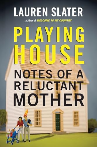 Slater - Playing House  Notes of a Reluctant Mother - New paperback or