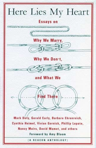 Bloom - Here Lies My Heart  Essays on Why We Marry, Why We Don't, and