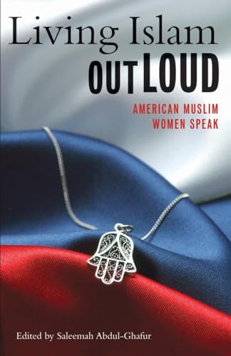 Abdul-Ghafur - Living Islam Out Loud  American Muslim Women Speak - Ne