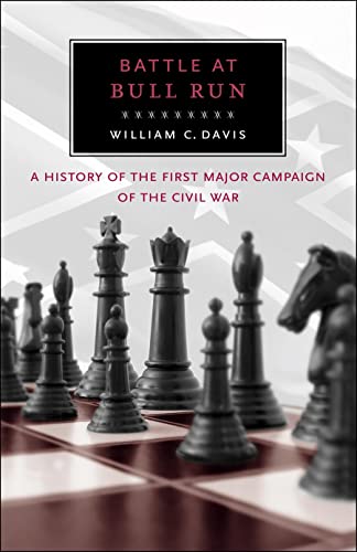 Davis - Battle at Bull Run  A History of the First Major Campaign of t