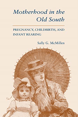 McMillen - Motherhood in the Old South (Revised) - New paperback or so