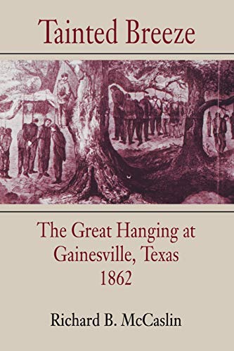 McCaslin - Tainted Breeze  The Great Hanging at Gainesville, Texas, 18