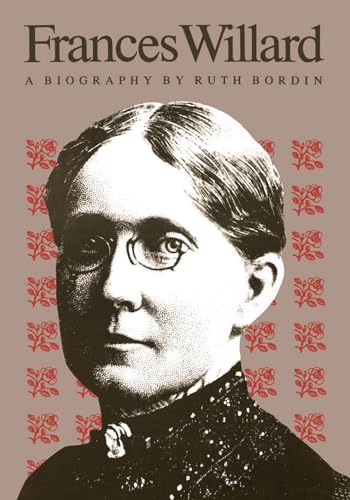 Bordin - Frances Willard: A Biography - New paperback or softback