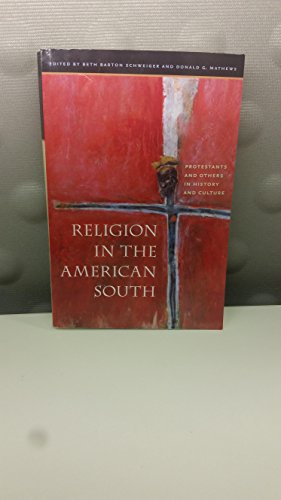 Schweiger - Religion in the American South: Protestants and Others in