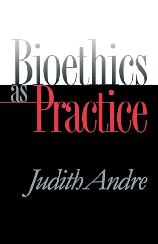 Andr - Bioethics as Practice - New paperback or softback