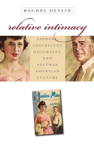 Devlin - Relative Intimacy: Fathers, Adolescent Daughters, and Postwar