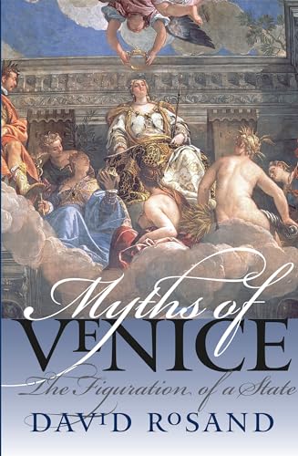 Rosand - Myths of Venice: The Figuration of a State - New paperback or