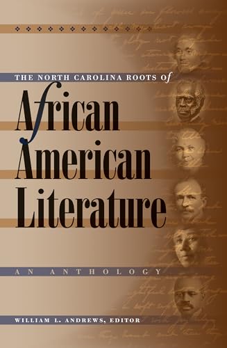 Andrews - North Carolina Roots of African American Literature: An Anth