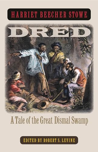Stow - Dred: A Tale of the Great Dismal Swamp - New paperback or softb