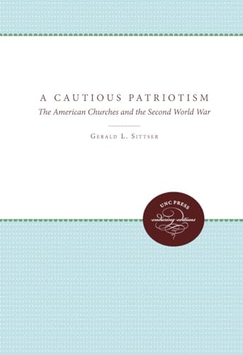 Sittser - A Cautious Patriotism: The American Churches and the Second