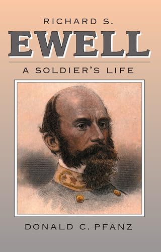 Pfanz - Richard S. Ewell: A Soldier's Life - New paperback or softback
