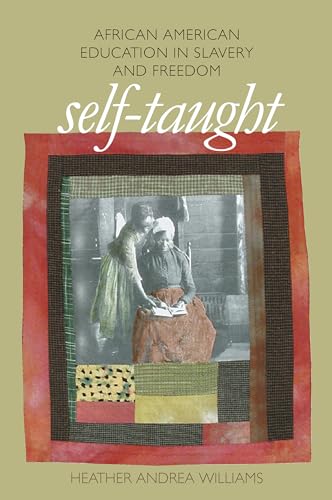 Williams - Self-Taught: African American Education in Slavery and Free