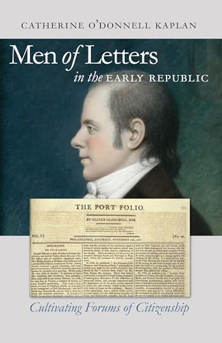 Kaplan - Men of Letters in the Early Republic: Cultivating Forums of C