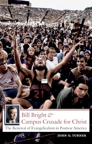 urner - Bill Bright and Campus Crusade for Christ: The Renewal of Evan