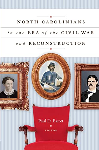 Escott - North Carolinians in the Era of the Civil War and Reconstruct