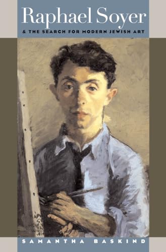 Baskind - Raphael Soyer and the Search for Modern Jewish Art - New pap