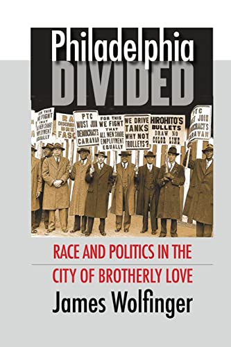 Wolfinger - Philadelphia Divided: Race and Politics in the City of Bro