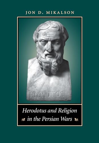 Mikalson - Herodotus and Religion in the Persian Wars - New paperback