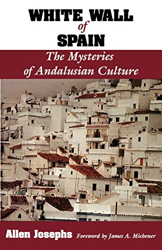 Josephs - White Wall of Spain  The Mysteries of Andalusian Culture - N