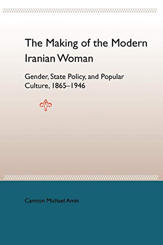 Amin - Making of the Modern Iranian Woman: Gender, State Policy, and P