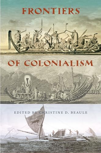 Beaul - Frontiers of Colonialism - New hardback or cased book