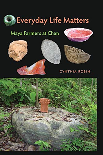 Robin - Everyday Life Matters: Maya Farmers at Chan - New paperback or