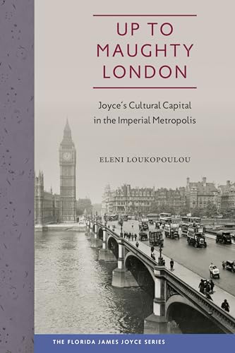 Loukopoulou - Up to Maughty London: Joyce's Cultural Capital in the Im