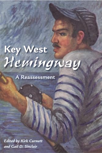 Curnutt - Key West Hemingway: A Reassessment - New paperback or softba