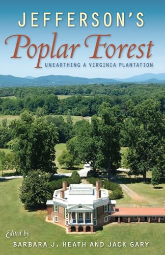 Heat - Jefferson's Poplar Forest: Unearthing a Virginia Plantation - N