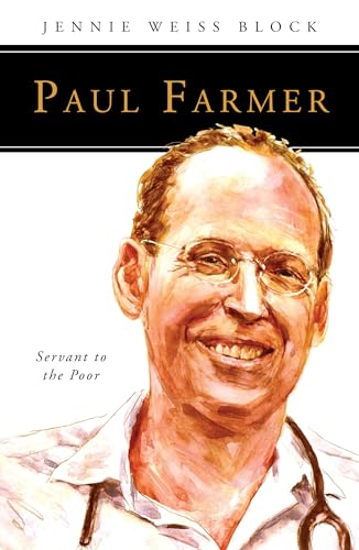 Block - Paul Farmer: Servant to the Poor - New paperback or softback