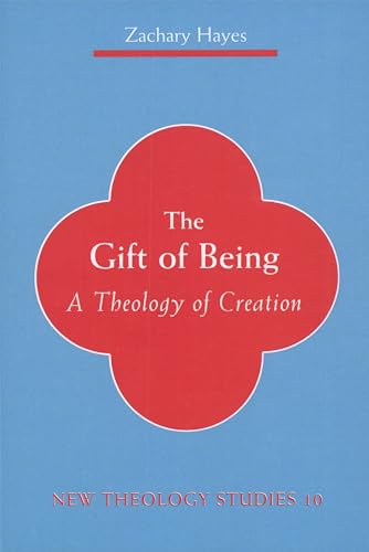 Hayes - Gift of Being  A Theology of Creation - New paperback or softb