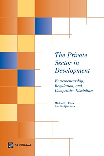 Klein - Private Sector in Development: Entrepreneurship, Regulation, a
