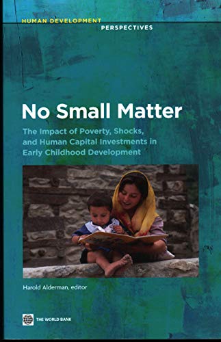Alderman - No Small Matter:The Impact of Poverty, Shocks, and Human Ca