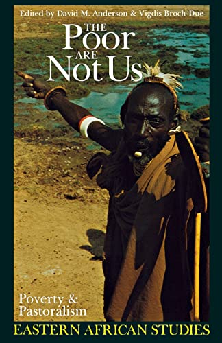 Anderson - Poor Are Not Us: Poverty and Pastoralism in Eastern Africa
