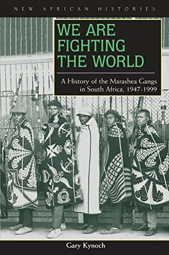 Kynoc - We Are Fighting the World: A History of the Marashea Gangs in