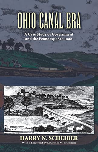 Scheiber - Ohio Canal Era: A Case Study of Government and the Economy,