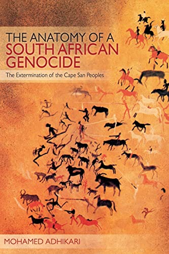 Adhikari - Anatomy of a South African Genocide: The Extermination of t
